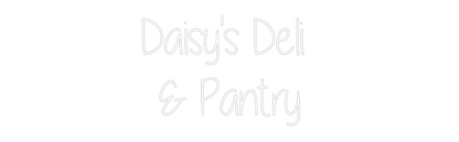 Custom Neon: Daisy's Deli ...