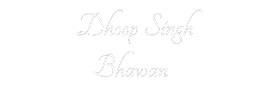 Custom Neon: Dhoop Singh
...