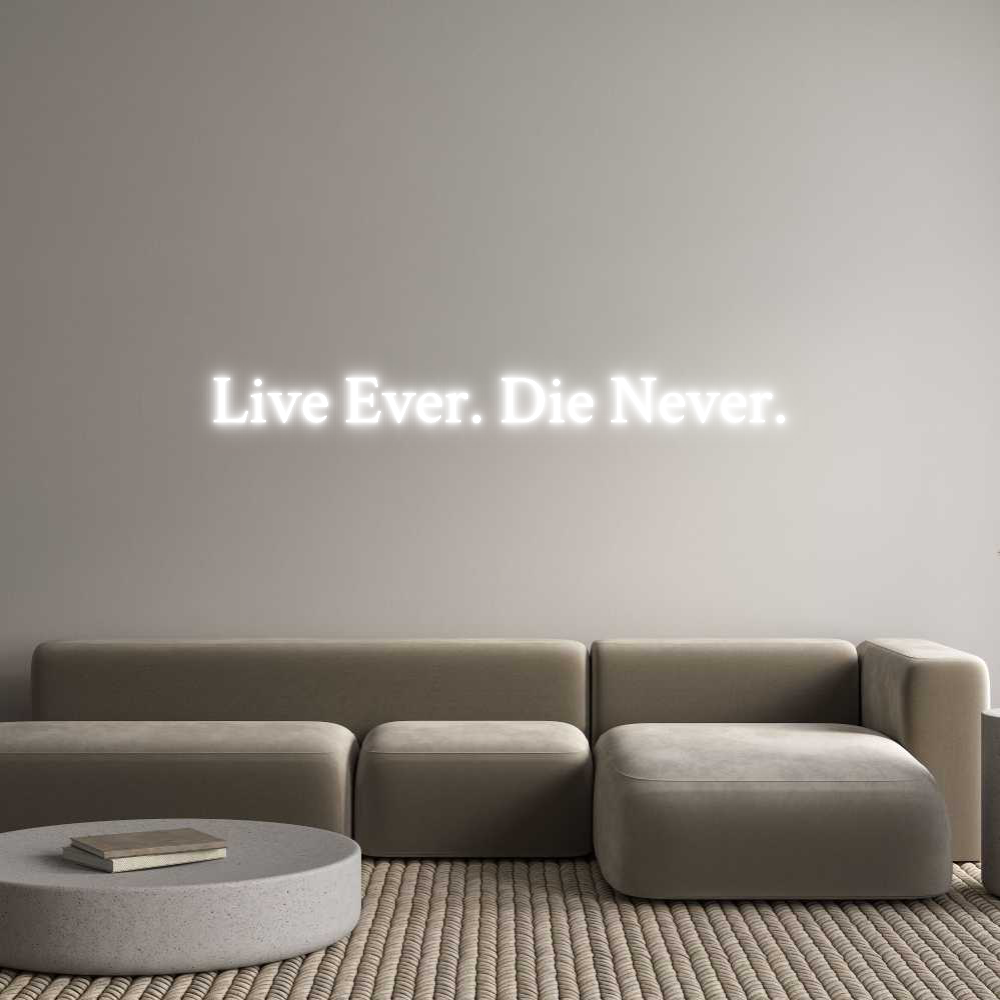 Custom Neon: Live Ever. Di...