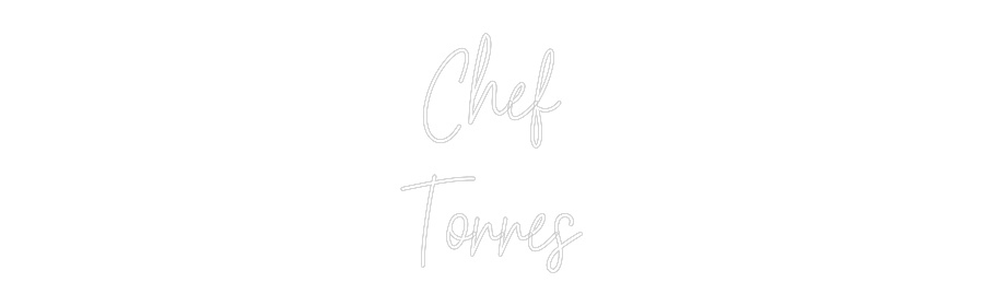 Your Neon Chef
Torres