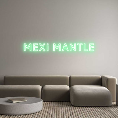 Custom Neon: Mexi Mantle