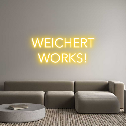 Custom Neon: WEICHERT
  W...