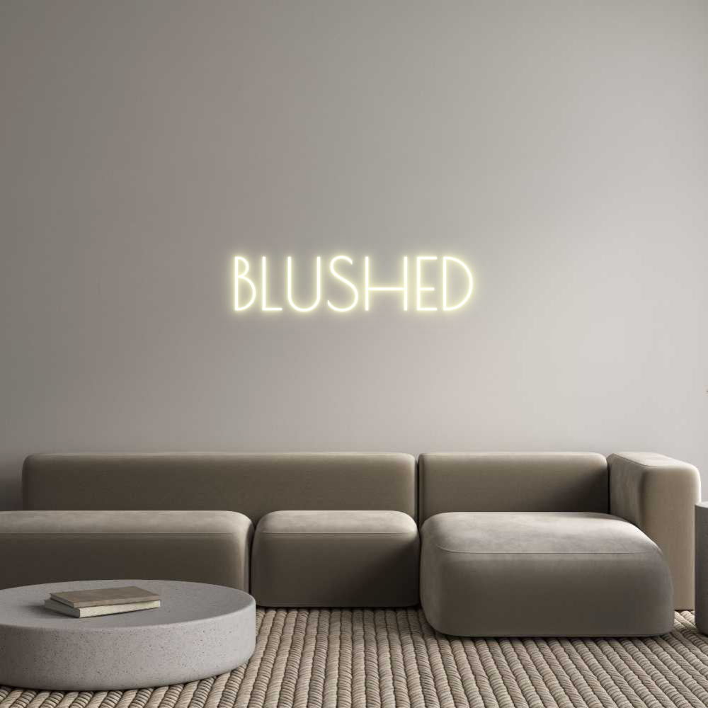 Custom Neon: BLUSHED