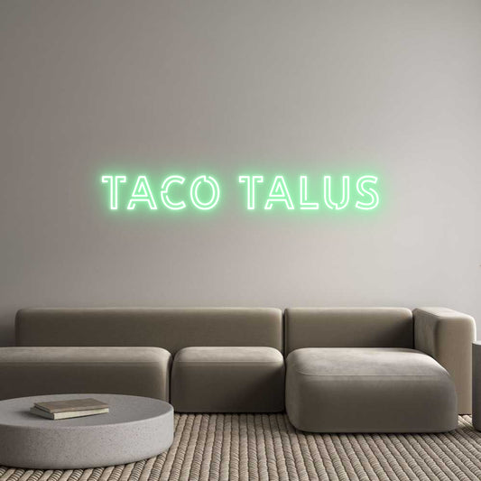 Custom Neon: Taco Talus