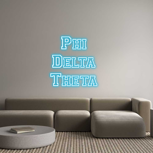 Your Neon Phi 
Delta 
...