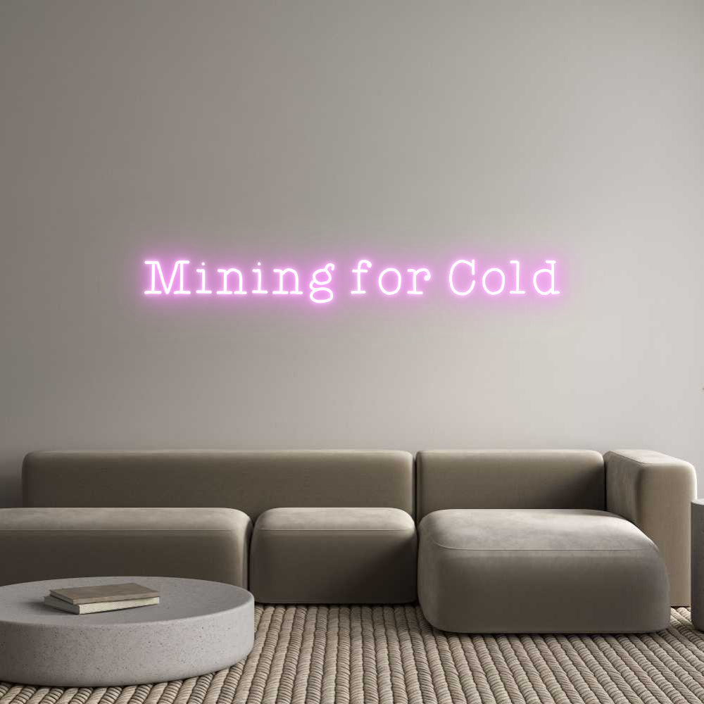 Custom Neon: Mining for Cold