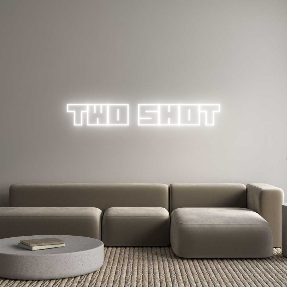 Custom Neon: TWO SHOT