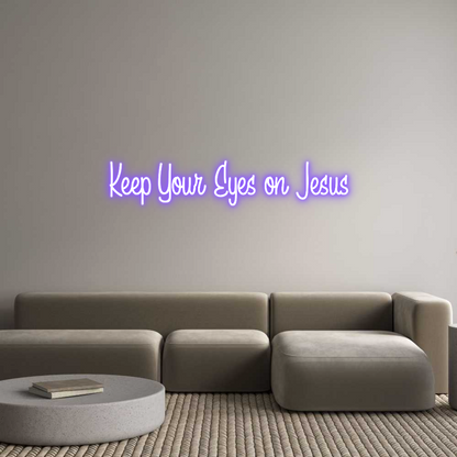 Custom Neon: Keep Your Eye...