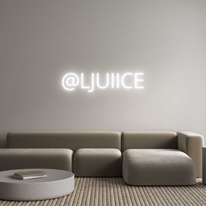 Custom Neon: @LJUIICE