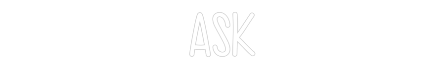 Custom Neon: ASK