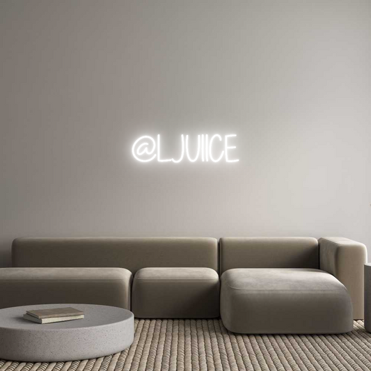 Custom Neon: @LJUIICE