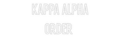 Custom Neon: Kappa Alpha 
...