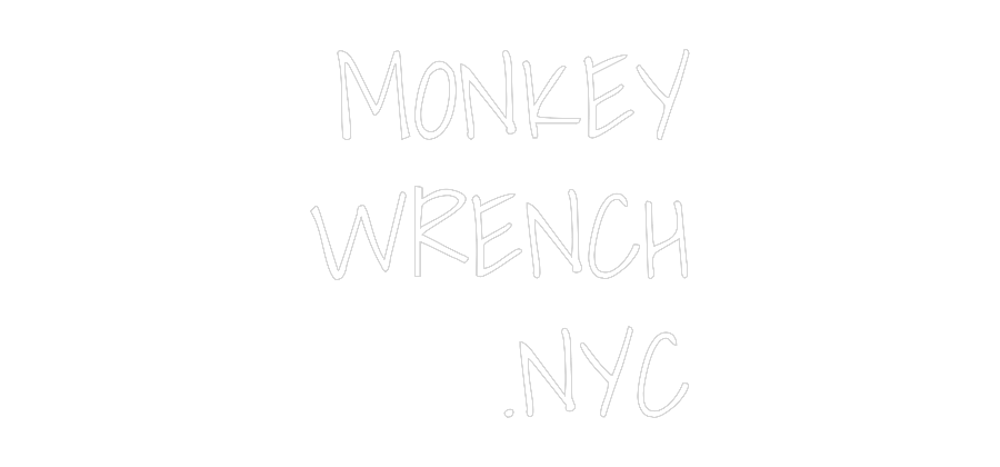 Custom Neon: MONKEY
WRENC...