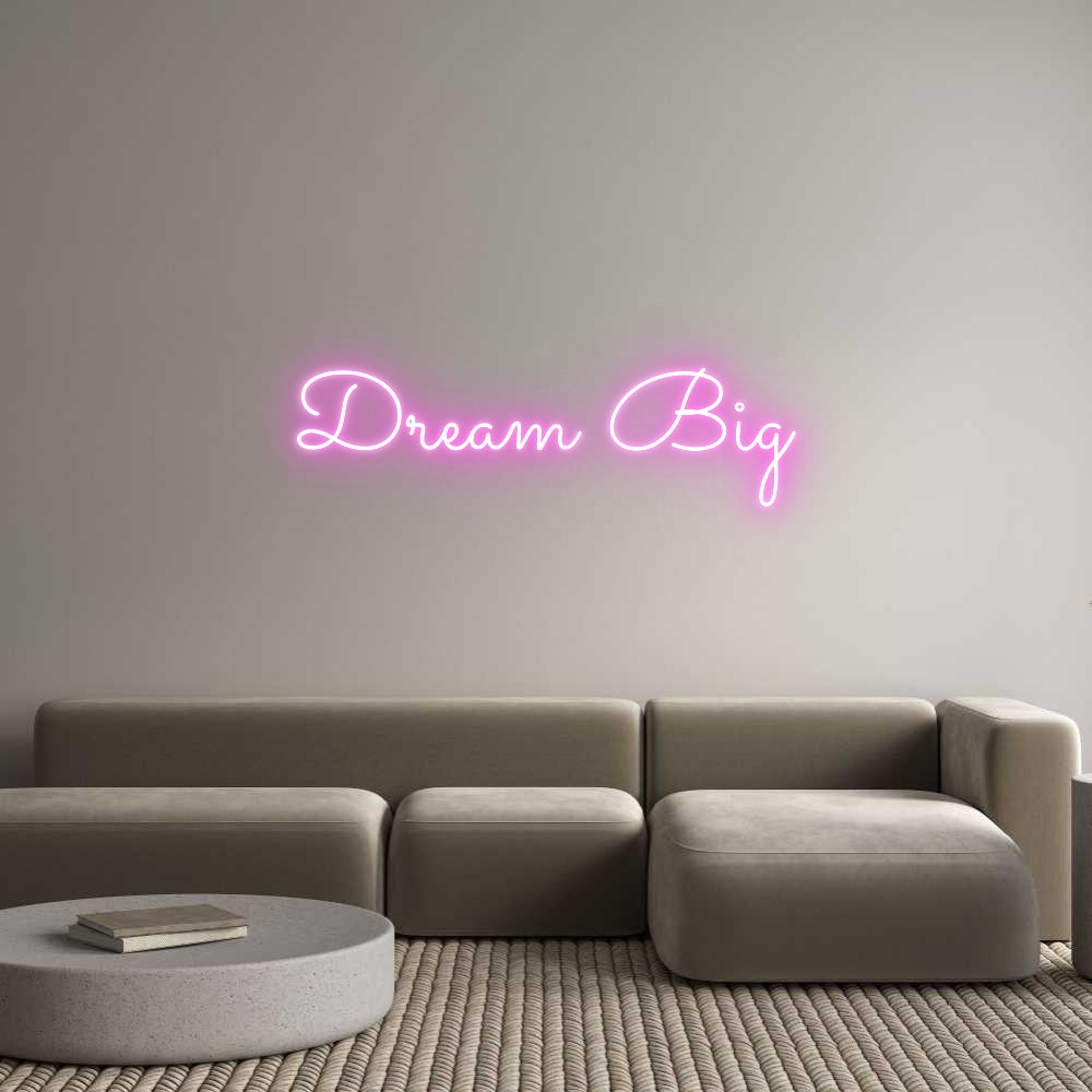 Custom Neon: Dream Big