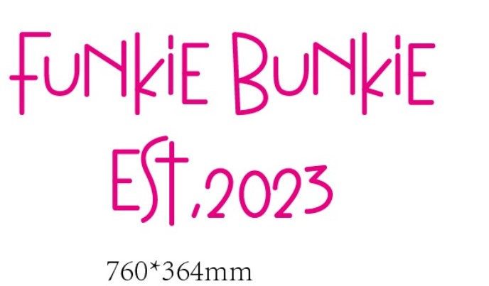 Funkie Bunkie Neon sign