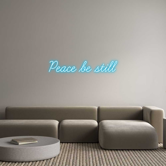 Your Neon Peace be still