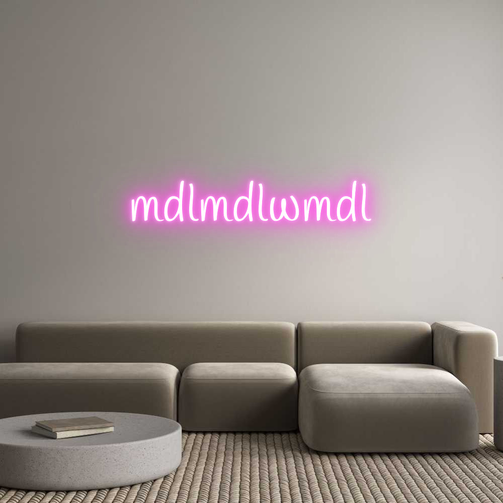 Custom Neon: mdlmdlwmdl