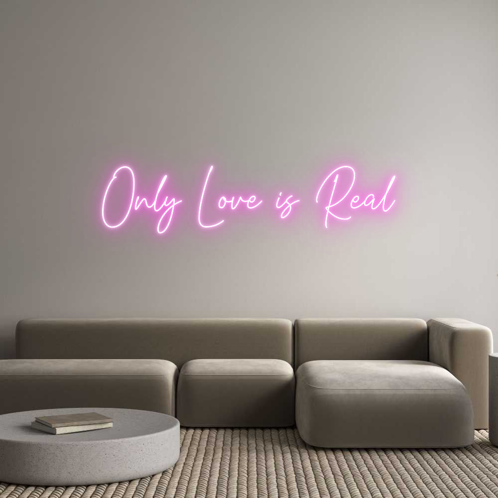 Custom Neon: Only Love is ...