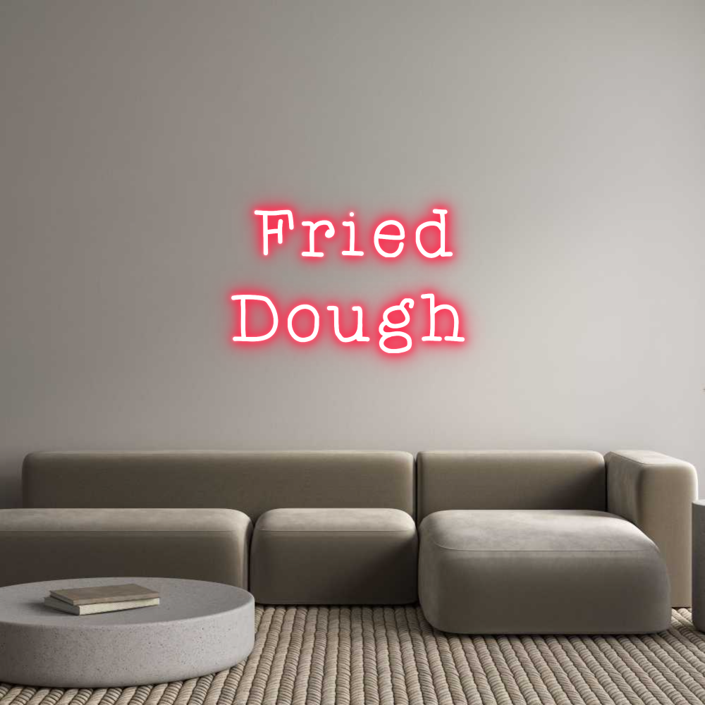 Custom Neon:  Fried 
Dough