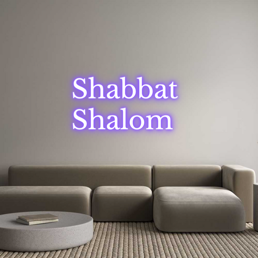 Custom Neon: Shabbat 
Sha...