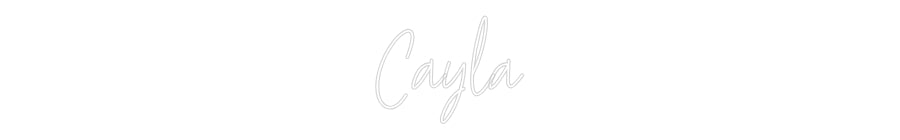 Custom Neon: Cayla