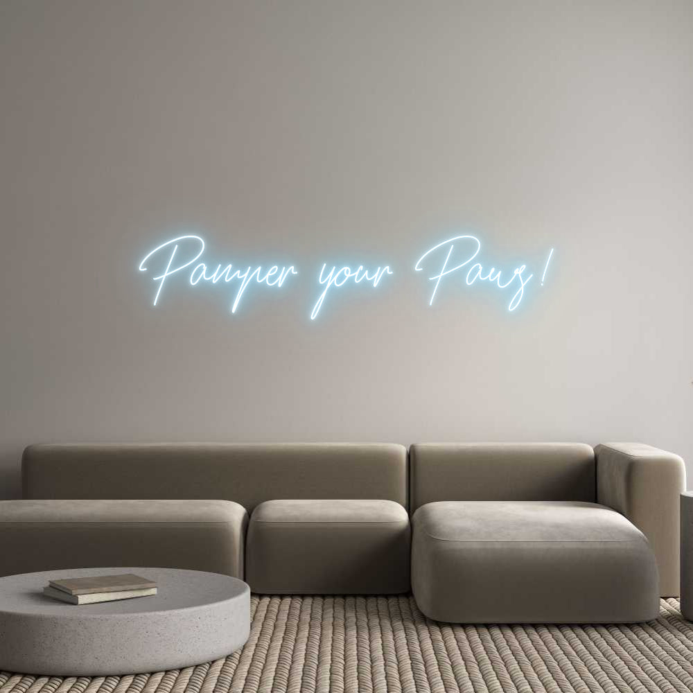 Custom Neon: Pamper your P...