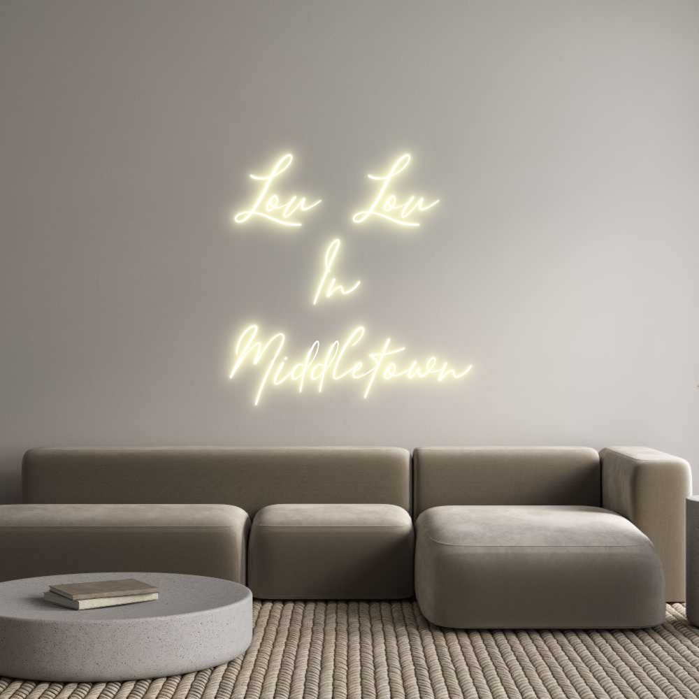 Custom Neon: Lou Lou 
In ...