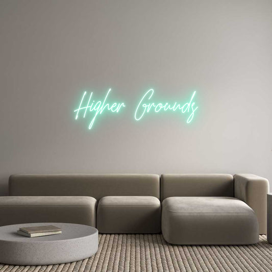 Custom Neon: Higher Grounds