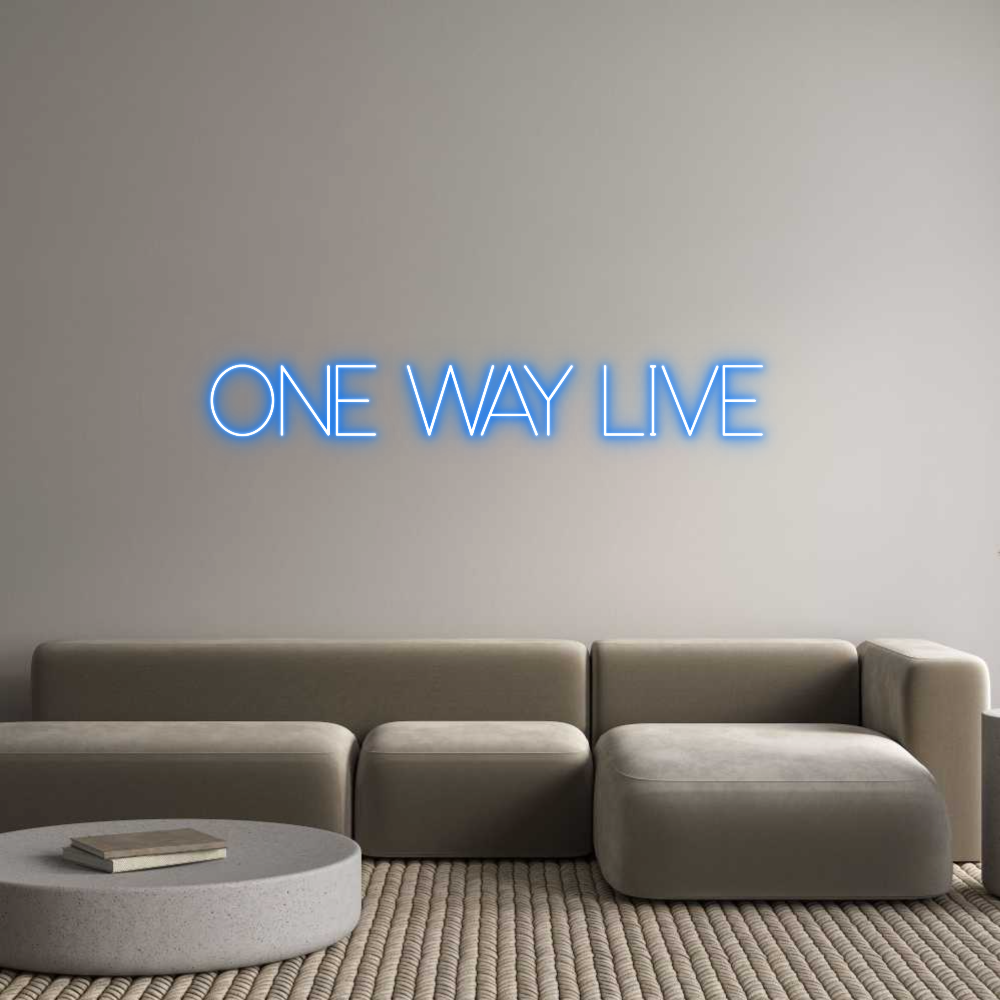 Custom Neon: ONE WAY LIVE