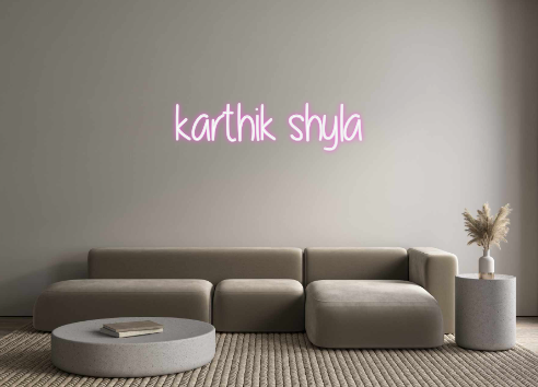 Custom Neon: karthik shyla