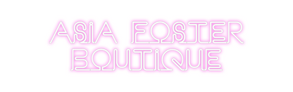 Custom Neon: Asia Foster
B...