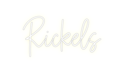 Custom Neon: Rickels