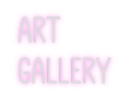 Custom Neon: ART
GALLERY