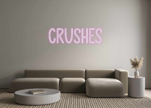 Custom Neon: Crushes