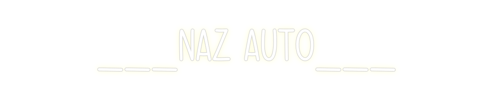 Custom Neon: ___NAZ AUTO___