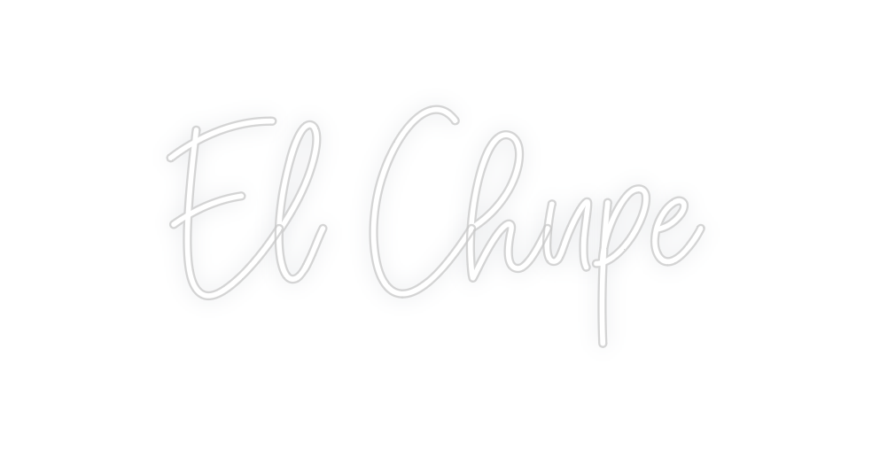 Custom Neon: El Chupe