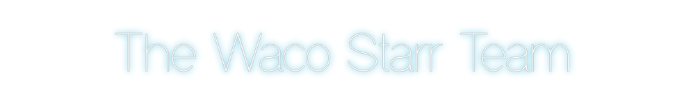 Custom Neon: The Waco Star...