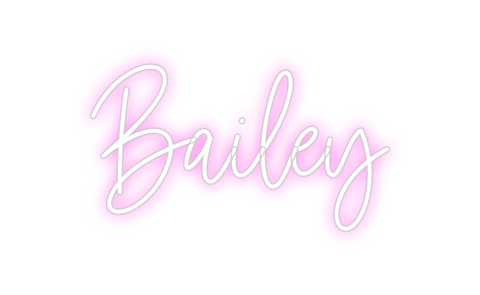 Custom Neon: Bailey