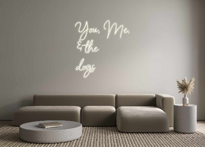 Custom Neon: You, Me,
& th...