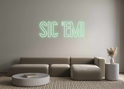 Custom Neon: Sic 'Em!