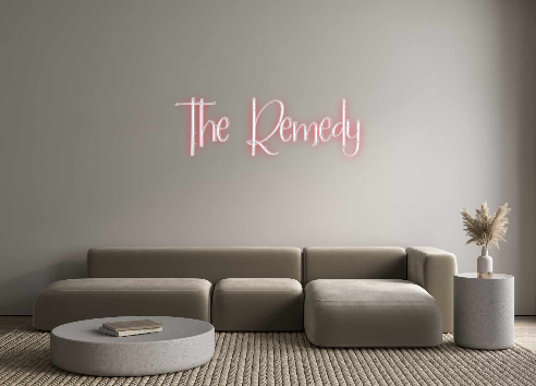 Custom Neon: The Remedy