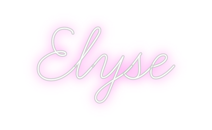 Custom Neon: Elyse