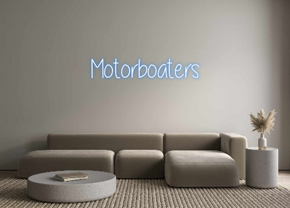 Custom Neon: Motorboaters