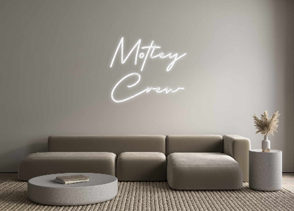 Custom Neon: Motley
Crew