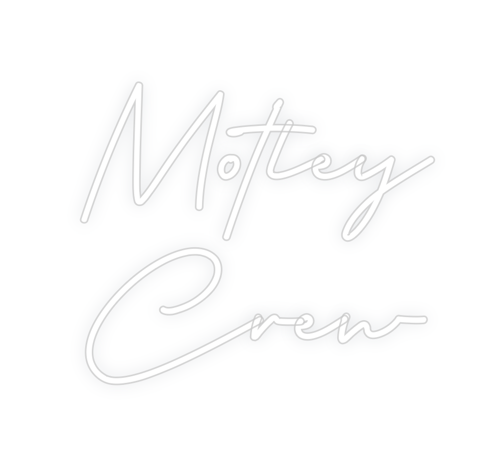 Custom Neon: Motley
Crew