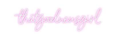 Custom Neon: thatgoodnewsg...