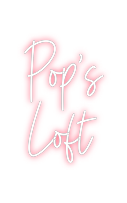 Custom Neon: Pop’s
Loft