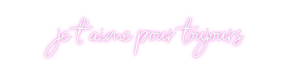 Custom Neon: je t'aime pou...