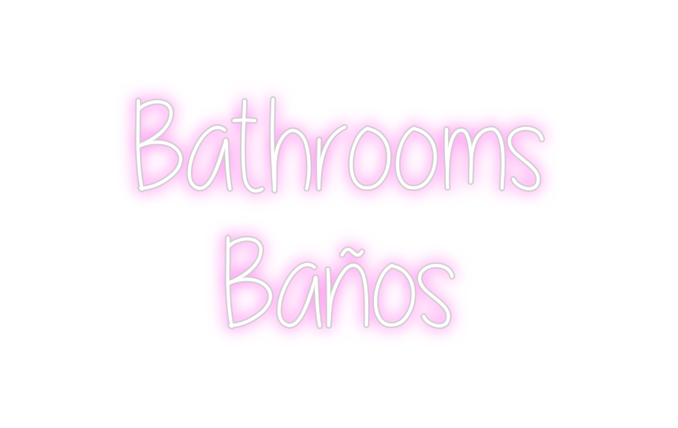 Custom Neon: Bathrooms
Baños