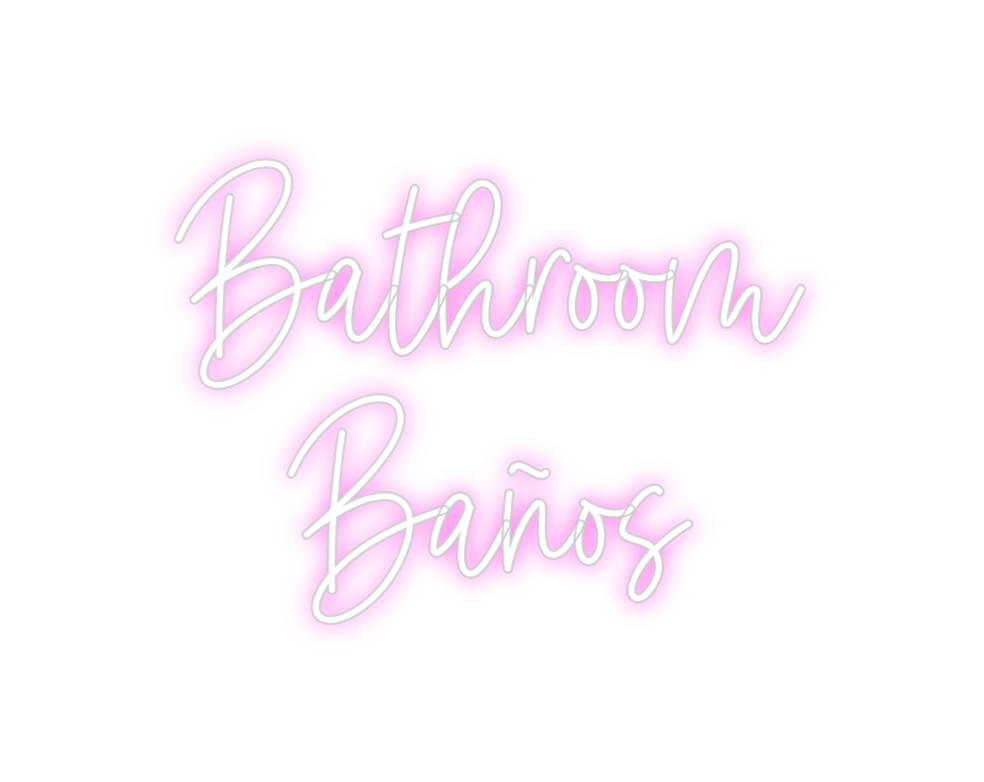 Custom Neon: Bathroom
Baños